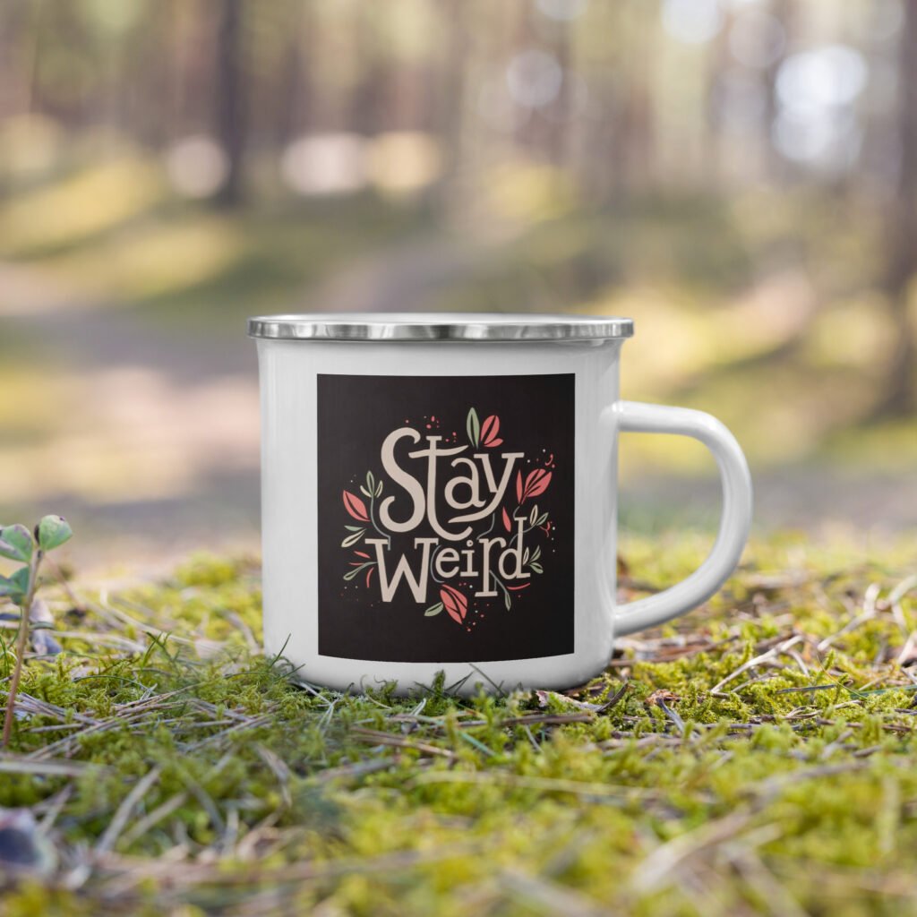 Stay weird Enamel Mug