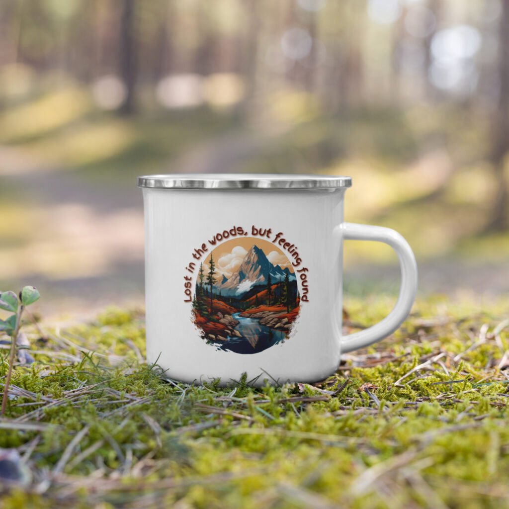 Lost in the woods, but feeling found Enamel Mug