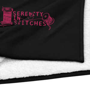 Serenity in stitches Premium sherpa blanket