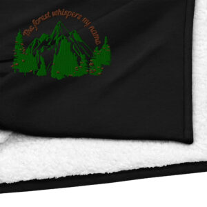 The forest whispers my name Premium sherpa blanket