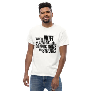 Where WiFi is Weak, Connections are Strong Men's classic tee