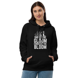 Shred the Gloom, Embrace the Bloom Premium eco hoodie
