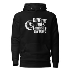 Ride the Tide, Embrace the Vibe Unisex Hoodie