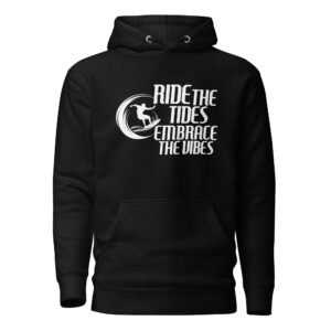 Ride the Tide, Embrace the Vibe Unisex Hoodie