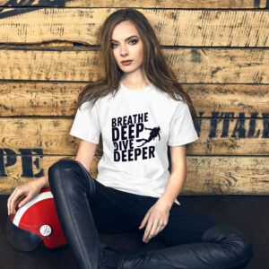 Breathe Deep, Dive Deeper Unisex t-shirt