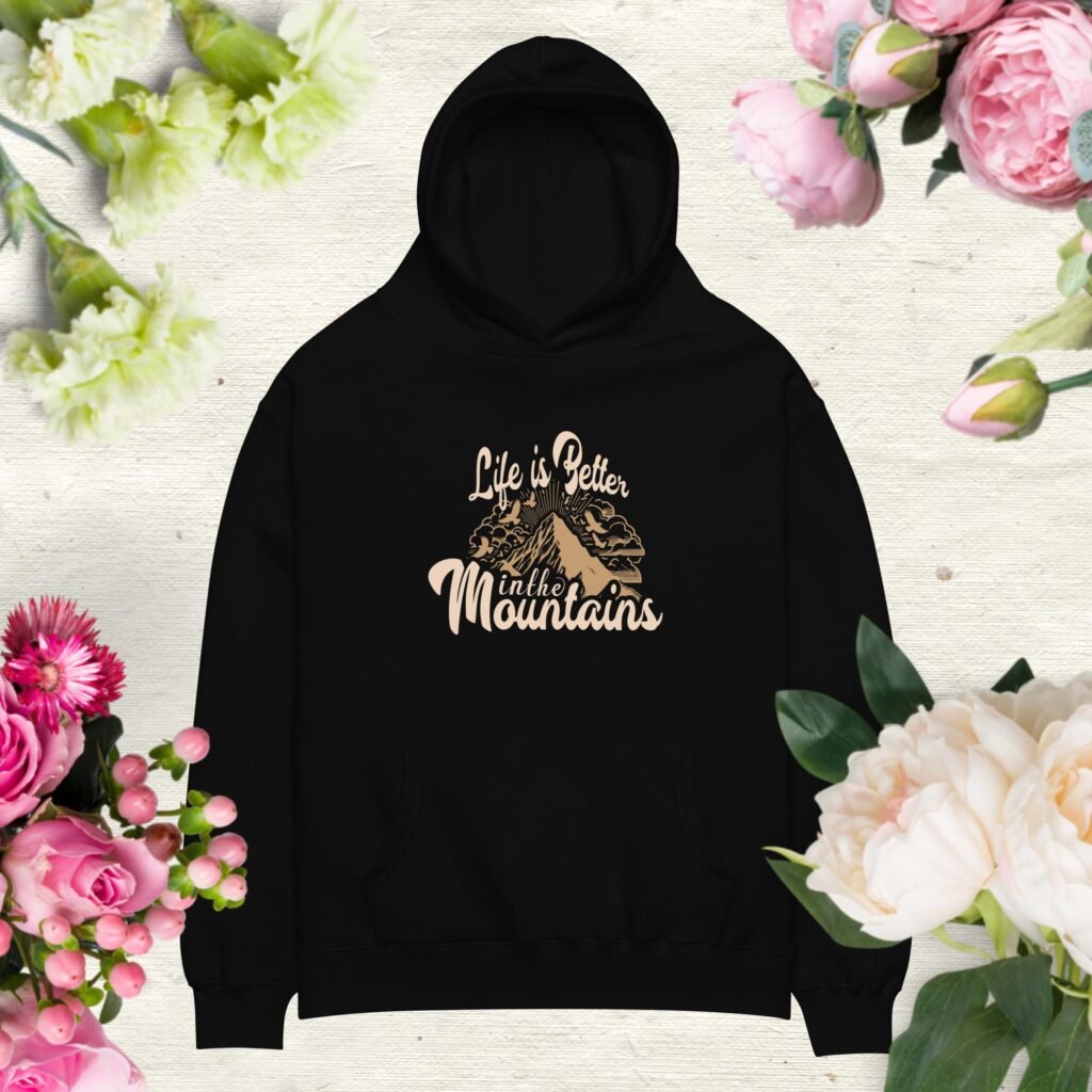 Life is better in the mountains Unisex oversized hoodie